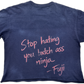 STOP HATING Tee